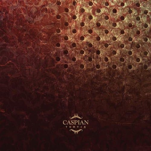 Caspian – Tertia