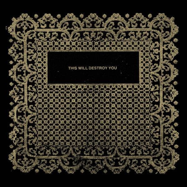 this will destroy you – This Will Destroy You