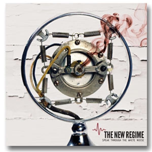 the new regime – Speak Through the White Noise