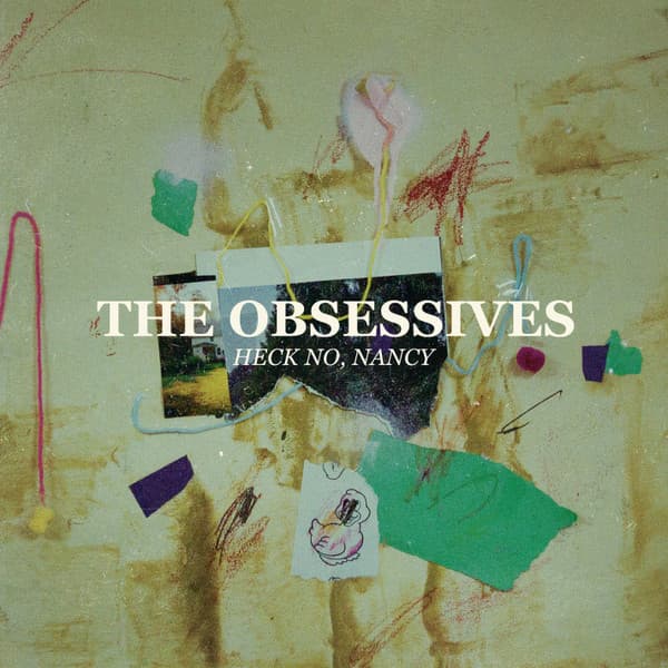 the obsessives – Heck No, Nancy
